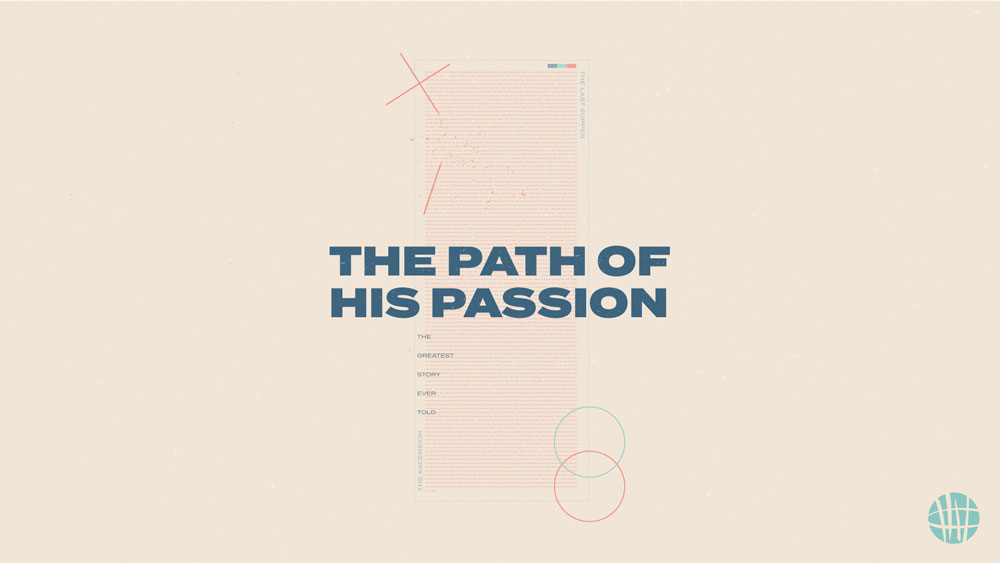 The Path of His Passion