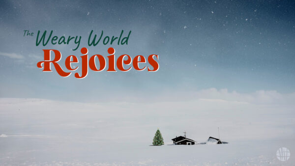 The Weary World Rejoices | Part I Image