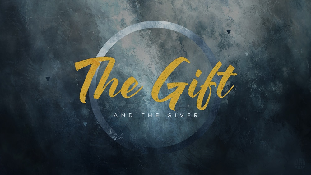 The Gift And The Giver
