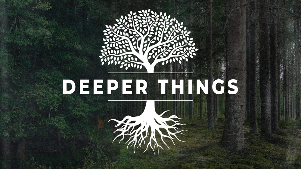 Deeper Things